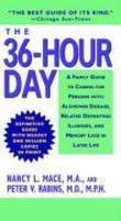 The 36-Hour Day: A Family Guide to Caring for Persons with Alzheimer Disease, Related Dementing Illnesses, and Memory Loss in Later Lif Reissue Edition