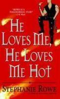 He Loves Me, He Loves Me Hot First Printing Edition