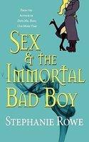 Sex and the Immortal Bad Boy