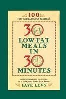 30 Low-Fat Meals in 30 Minutes