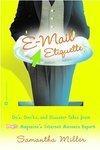 E-Mail Etiquette: Do's, Don'ts and Disaster Tales from People Magazine's Internet Manners Expert