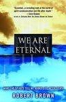 We Are Eternal: What the Spirits Tell Me about Life After Death Reprint Edition