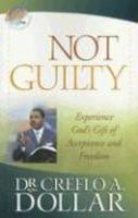 Not Guilty: Experience God's Gift of Acceptance and Freedom (Life Solution)