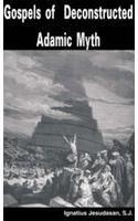 Gospels of Deconstructed Adamic Myth