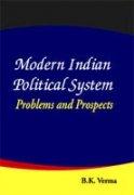 Modern Indian Political System: Problem and Prospects