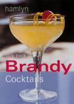 LITTLE BOOK OF BRANDY COCKTAILS