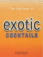 LITTLE BOOK OF EXOTIC COCKTAILS 01 Edition