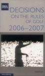 DECISIONS ON THE RULES OF GOLF 2006-2007 Revised Edition