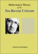 Habermas's Theory of the Neo-Marxist Criticism