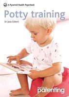 PRACTICAL PARENTING: POTTY TRAINING (PYRAMID) Rev ed Edition