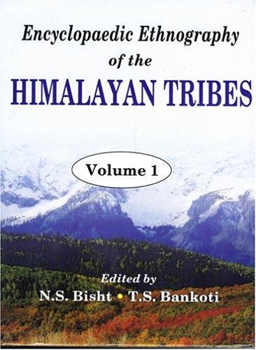 Encyclopaedic Ethnography of the Himalayan Tribes