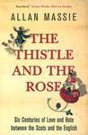 THE THISTLE AND THE ROSE New edition Edition