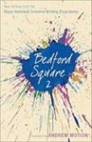 Bedford Square 2: New Writing from the Royal Holloway Creative Writing Programme