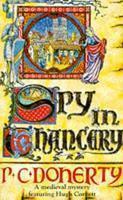 Spy in Chancery (Hugh Corbett, #3) New Ed Edition