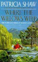 Where the Willows Weep New Ed Edition