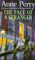 The Face of a Stranger (William Monk, #1) New Ed Edition