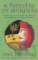 A Tapestry of Murders (Stories told on Pilgrimage from London to Canterbury, #2) First Thus Edition