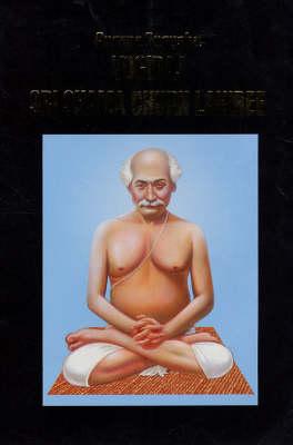 Purana Purusha Yogiraj Sri Shama Churn Lahiree: A Complete Biography