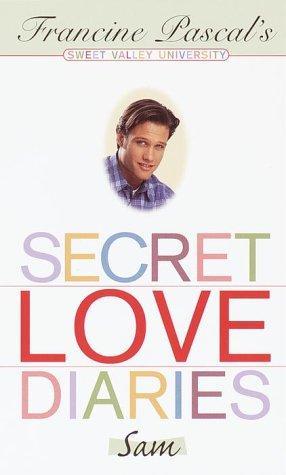  Secret Love Diaries: Sam (Sweet Valley University(R)) 