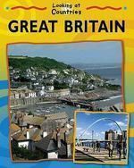 LOOKING AT COUNTRIES: GREAT BRITAIN