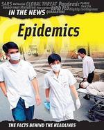 IN THE NEWS: EPIDEMICS