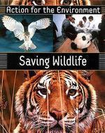 ACTION FOR THE ENVIRONMENT: WILDLIFE New Ed Edition