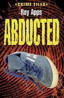 CRIME FILES: ABDUCTED!