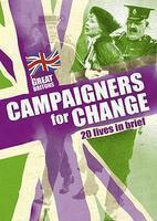 GREAT BRITONS: CAMPAIGNERS FOR CHANGE