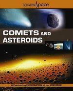 DISCOVERING SPACE: COMETS AND ASTEROIDS