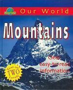 OUR WORLD: MOUNTAINS