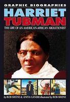 GRAPHIC BIOGRAPHIES: HARRIET TUBMAN