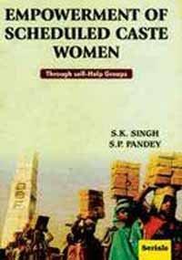 Empowerment of Scheduled Caste Women: Through Self-Help Groups