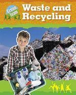 THE GREEN TEAM:WASTE AND RECYCLING