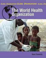 GLOBAL ORGANISATIONS:THE WORLD HEALTH ORGANISATION