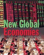 THE WORLD TODAY:NEW GLOBAL ECONOMIES