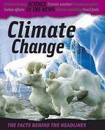 SCIENCE IN THE NEWS:CLIMATE CHANGE