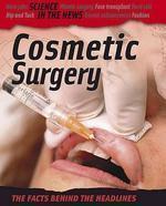 SCIENCE IN THE NEWS:COSMETIC SURGERY