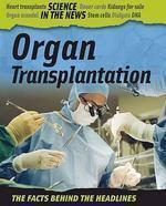 SCIENCE IN THE NEWS:ORGAN TRANSPLANTATION