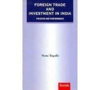 Foreign Trade and Investment in India: Policies and Performance 