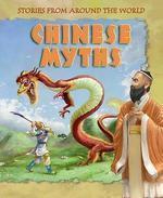 STORIES FROM AROUND THE WORLD: CHINESE MYTHS