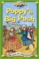 Sparks-Travels of a Young Victorian:Poppy\'s Big Push