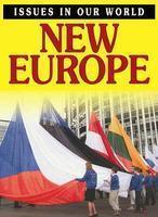 ISSUES IN OUR WORLD: NEW EUROPE