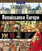 THE WORLD OF HISTORY: RENAISSANCE EUROPE