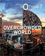 WHAT IF WE DO NOTHING? OVERCROWDED WORLD