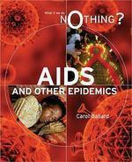 WHAT IF WE DO NOTHING? AIDS AND OTHER EPIDEMICS