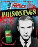 SOLVE IT WITH SCIENCE: POISONINGS