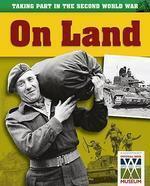 ON LAND (TAKING PART IN THE SECOND WORLD WAR)