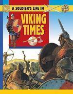 A Soldier\'s Life In: Viking Times