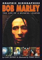 GRAPHIC BIOGRAPHIES: BOB MARLEY