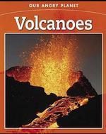 OUR ANGRY PLANET: VOLCANOES